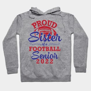 Proud Sister Of A Football Senior 2022 Class Of School Play Hoodie